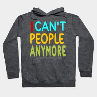 I Can't People Anymore - Back Hoodie